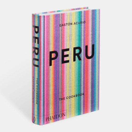 Peru: the cookbook - Gastón Acurio