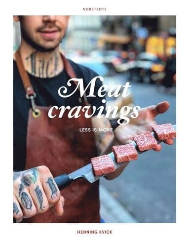 Meat cravings: less is more by Henning Kvick (signed copy)