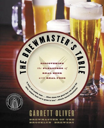 The Brewmaster's Table - Garrett Oliver