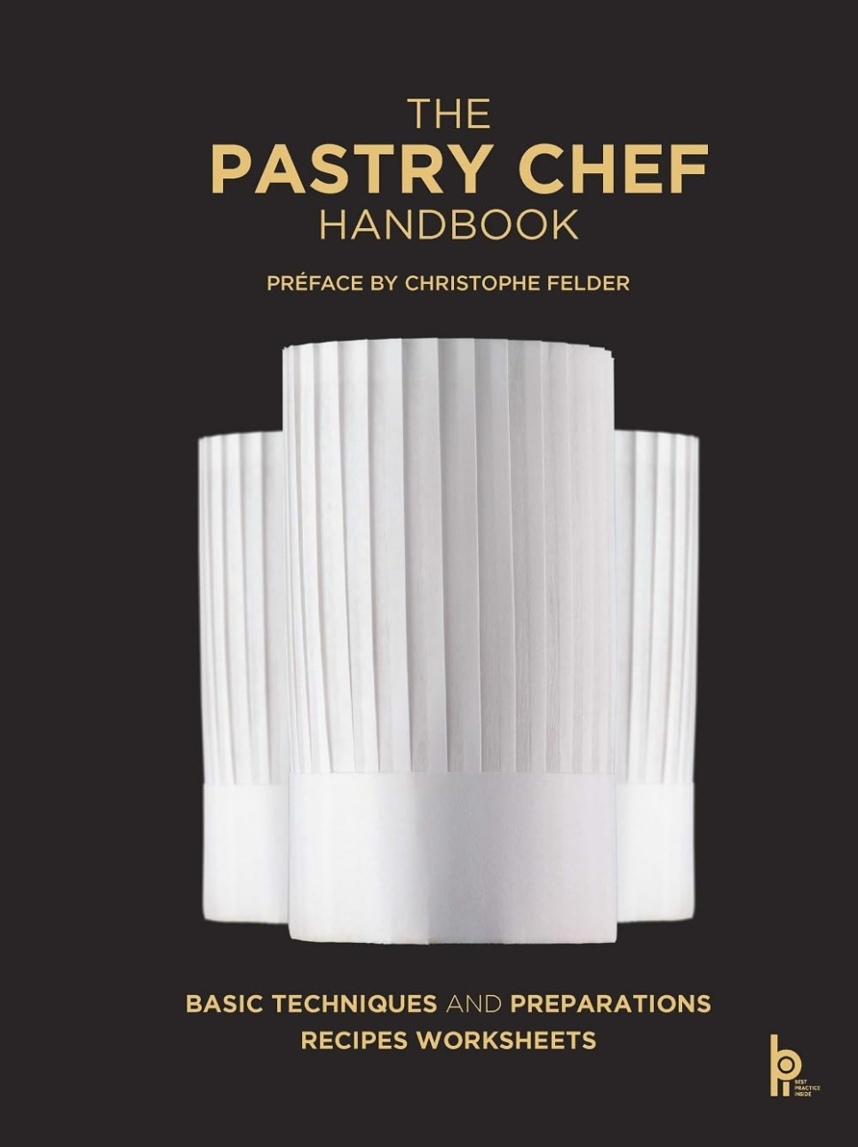 The Pastry Chef Handbook - Pierre Paul Zeiher & Jean Micel Truchelut w grupie Gotowanie / Książki kucharskie / Chleb & Cukiernictwo / Cukiernictwo w The Kitchen Lab (1317-33006)