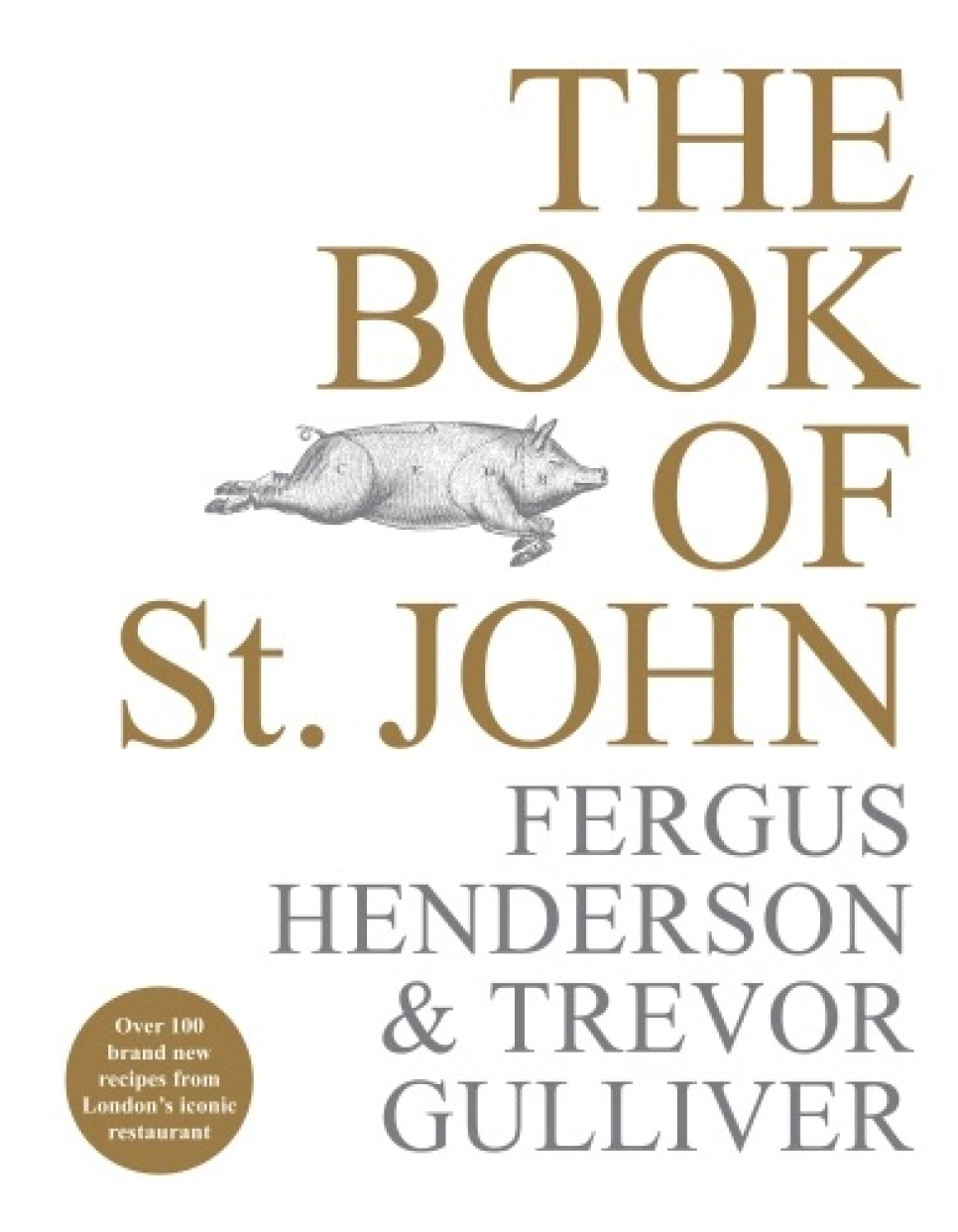 The Book of St. John - Fergus Henderson & Trevor Gulliver w grupie Gotowanie / Książki kucharskie / Kuchnie & Kultury / Wielka Brytania & Irlandia w The Kitchen Lab (1317-33008)