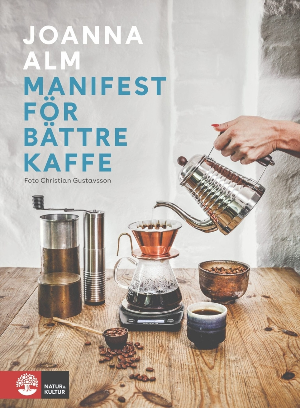 Manifest för bättre kaffe - Joanna Alm w grupie Gotowanie / Książki kucharskie / Napoje / Kawa & Herbata w The Kitchen Lab (1355-20197)