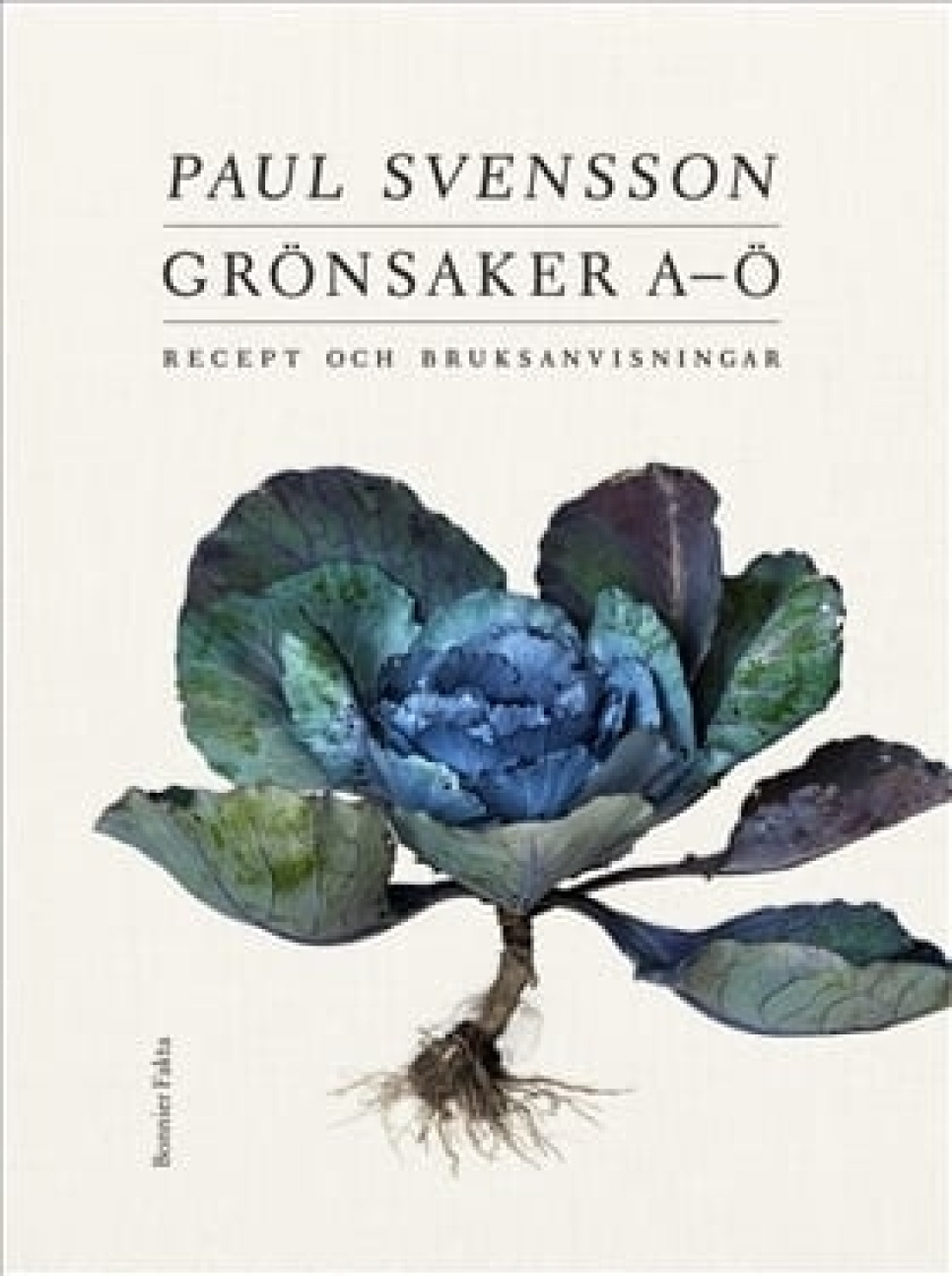 Grönsaker A-Ö : recept och bruksanvisning - Paul Svensson w grupie Gotowanie / Książki kucharskie / Składniki & Techniki / Warzywa & Kuchnia Wegetariańska w The Kitchen Lab (1355-23418)