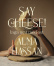Say Cheese - Alma Hassan