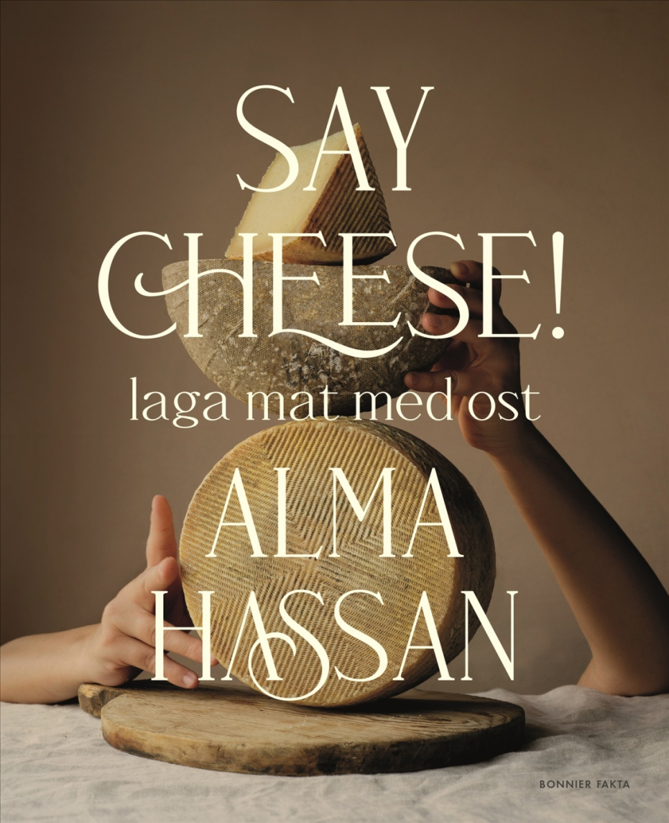 Say Cheese - Alma Hassan w grupie Gotowanie / Książki kucharskie / / w The Kitchen Lab (1355-36096)