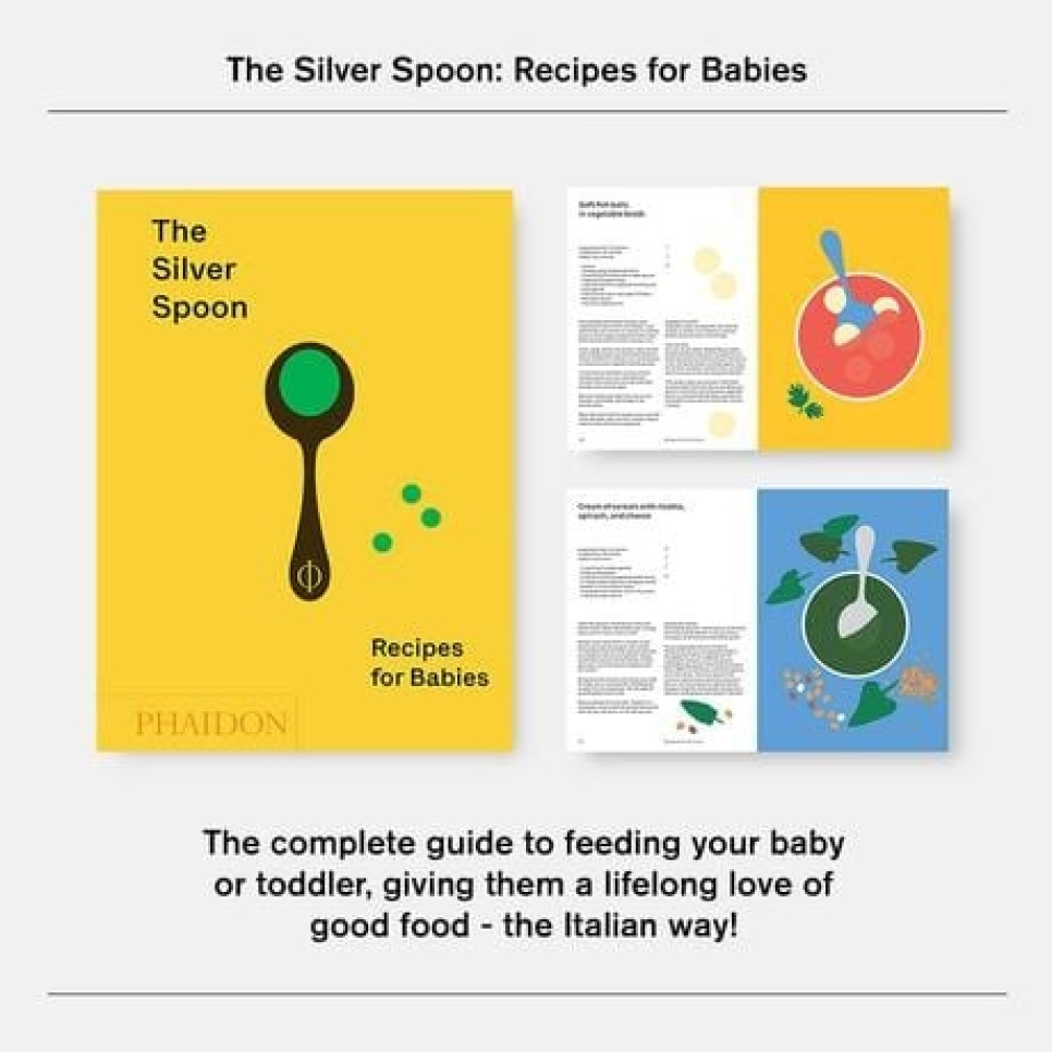 The Silver Spoon: Recipes for Babies The Silver Spoon: Recipes for Babies