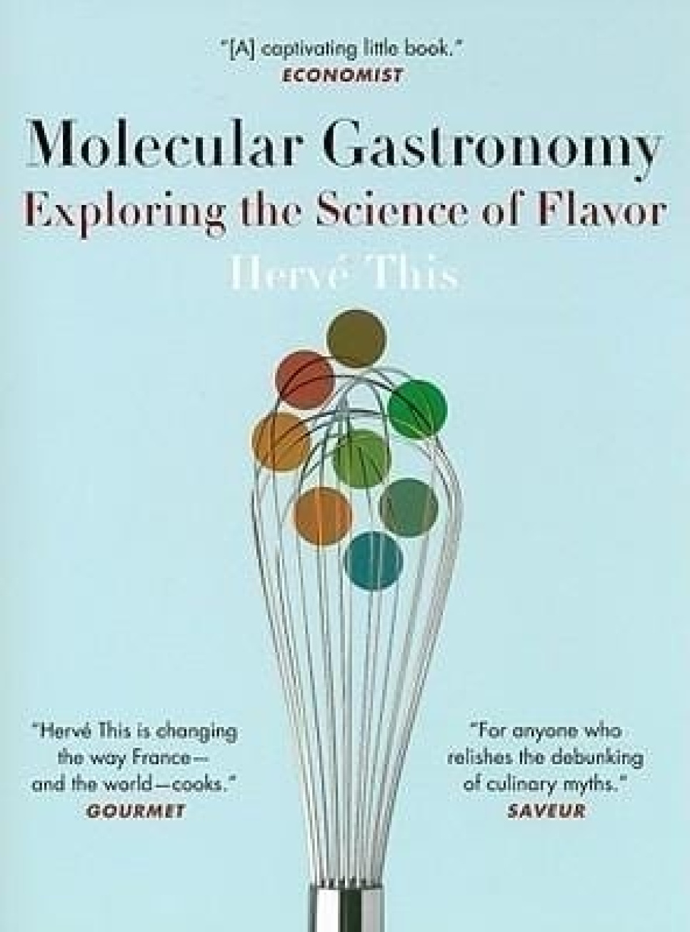 Kuchnia molekularna: Exploring the Science of Flavour by Hervé This w grupie Gotowanie / Książki kucharskie / Kuchnia molekularna w The Kitchen Lab (1820-18107)