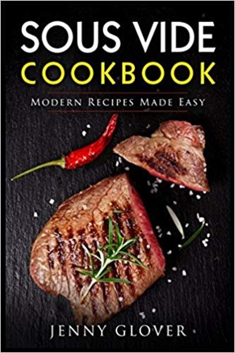 Sous Vide Cookbook: Modern Recipes Made Easy - Jenny Glover w grupie Gotowanie / Książki kucharskie / Sous vide w The Kitchen Lab (1820-19901)