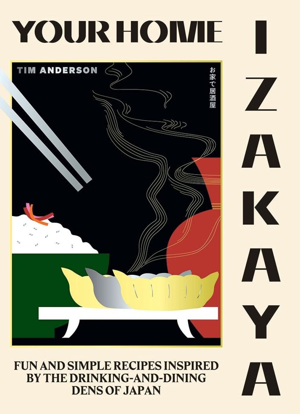 Your Home Izakaya - Tim Anderson w grupie Gotowanie / Książki kucharskie / Kuchnie & Kultury / Japonia w The Kitchen Lab (1987-26119)