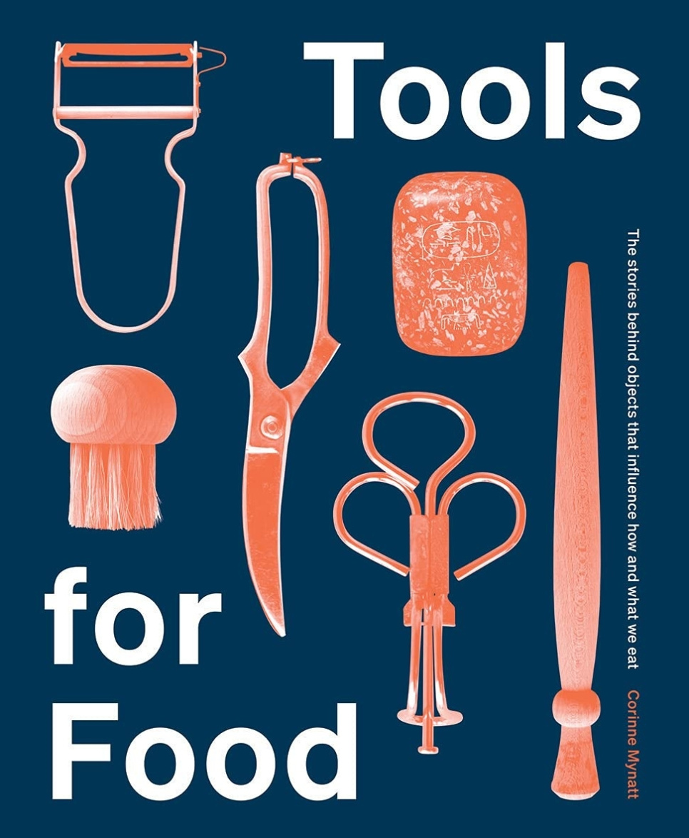 Tools for Food - Corinne Mynatt w grupie Gotowanie / Książki kucharskie / Literatura kulinarna / Historia jedzenia & Kultura w The Kitchen Lab (1987-26123)