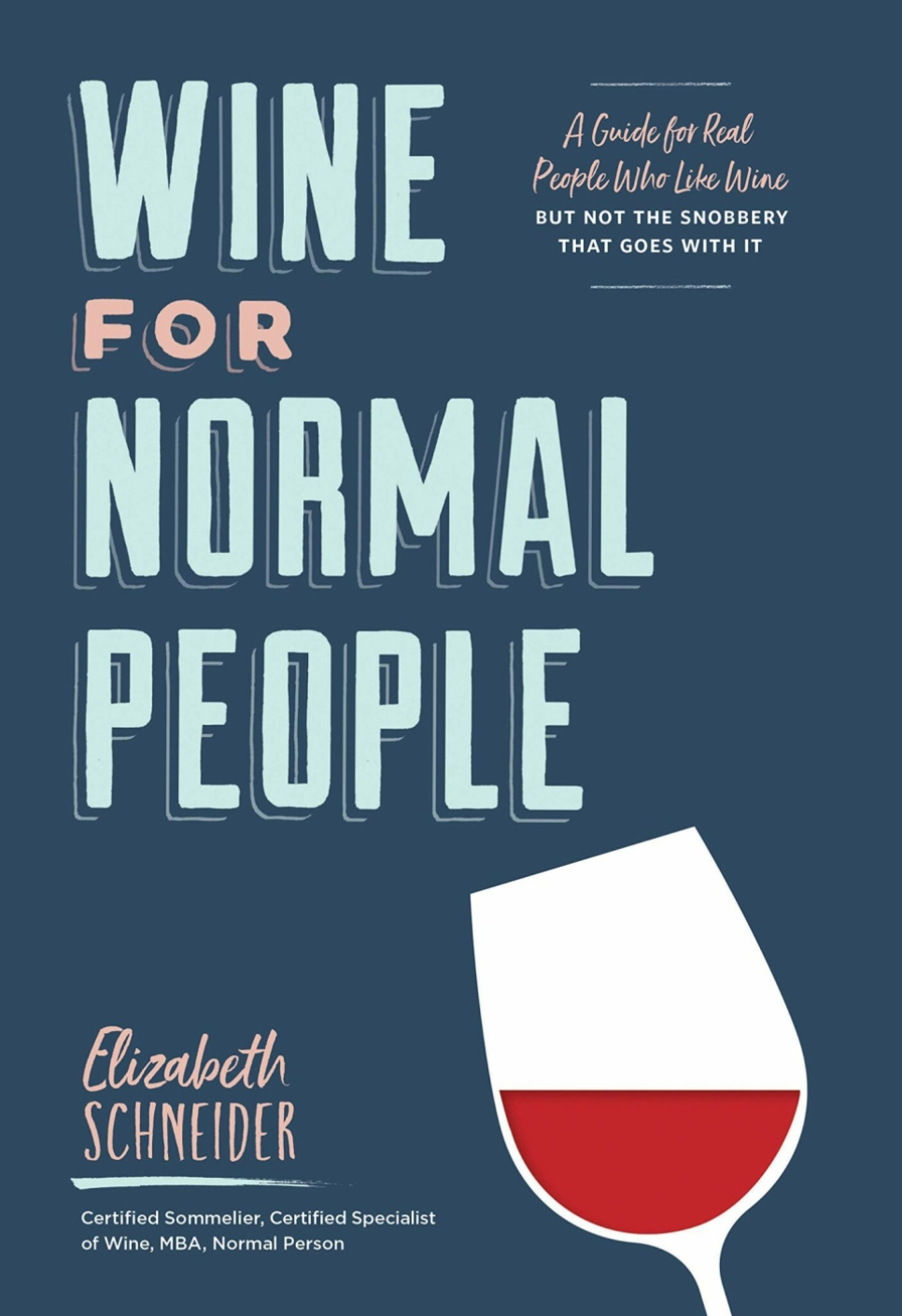 Wine for Normal People - Elizabeth Schneider w grupie Gotowanie / Książki kucharskie / Napoje i koktajle w The Kitchen Lab (1987-27156)