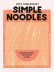 Simple Noodles - Pippa Middlehurst Simple Noodles - Pippa Middlehurst