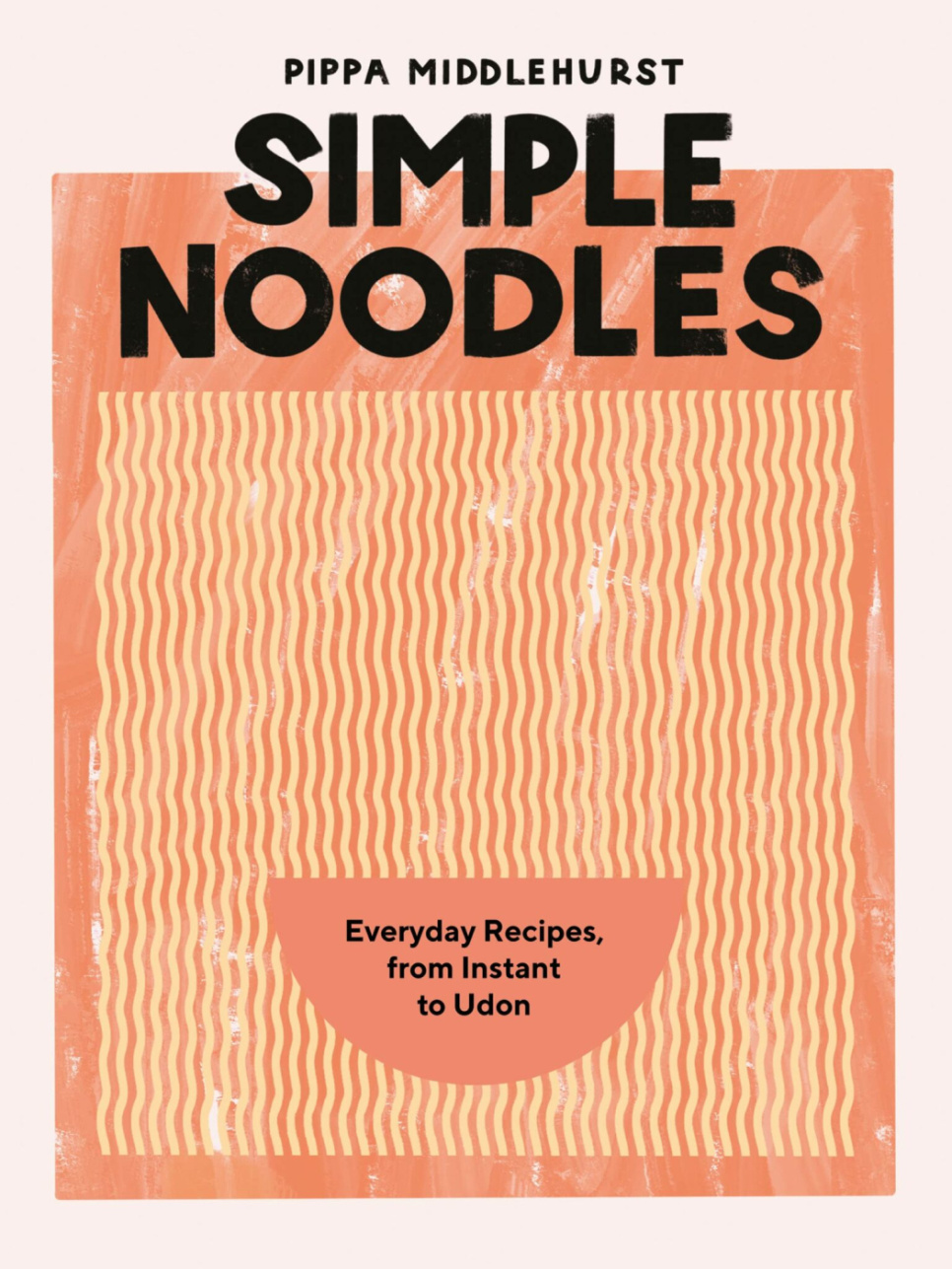 Simple Noodles - Pippa Middlehurst w grupie Gotowanie / Książki kucharskie / Kuchnie narodowe i regionalne w The Kitchen Lab (1987-28206)
