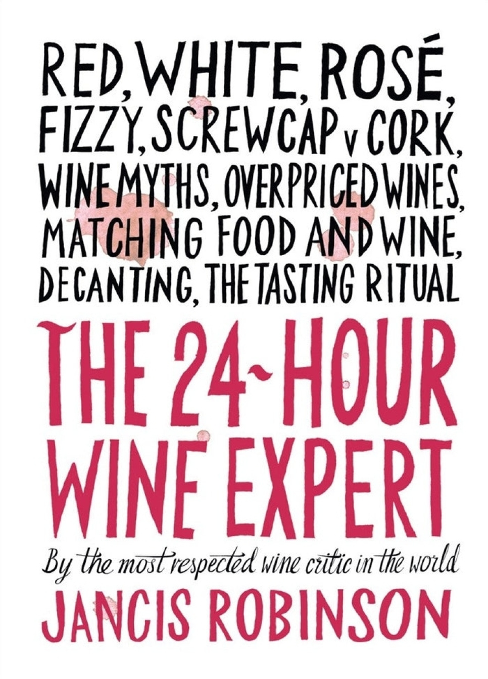 The 24 Hour Wine Expert - Jancis Robinson w grupie Gotowanie / Książki kucharskie / Napoje i koktajle / Wino w The Kitchen Lab (1987-29348)