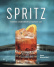 SPRITZ - Italy\'s cocktail culture numero uno SPRITZ - Italy\'s cocktail culture numero uno