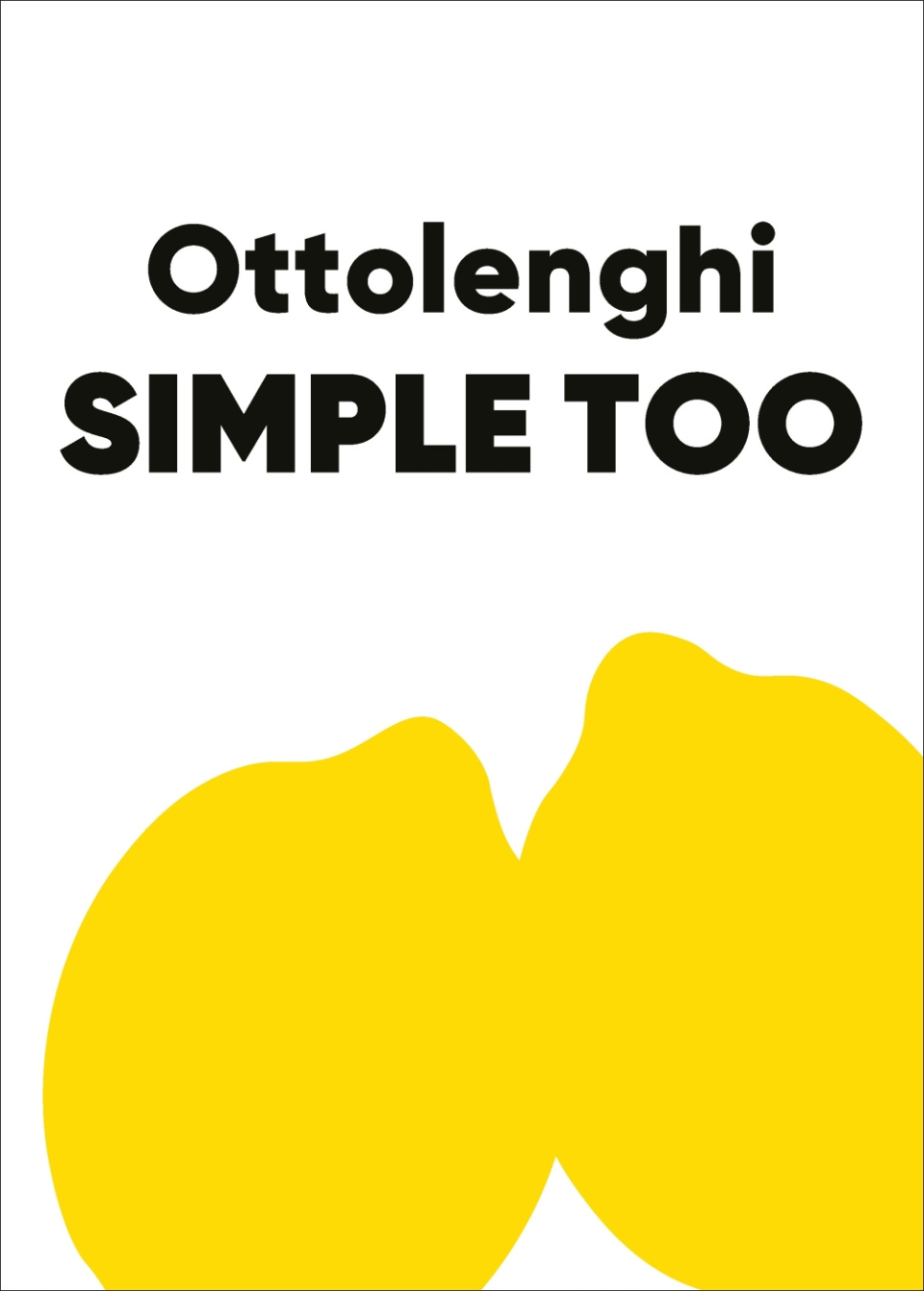 Ottolenghi: Simple Too - Yotam Ottolenghi w grupie Gotowanie / Książki kucharskie / Szefowie kuchni z gwiazdami i programy telewizyjne w The Kitchen Lab (2304-35918)