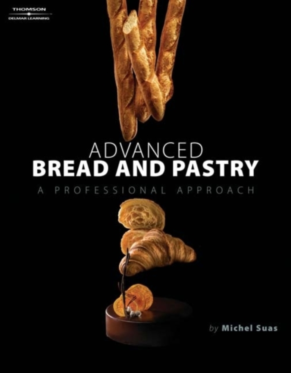 Advanced Bread and Pastry - Michel Suas w grupie Gotowanie / Książki kucharskie / Książki kucharskie o tematyce piekarniczej / w The Kitchen Lab (2304-36009)