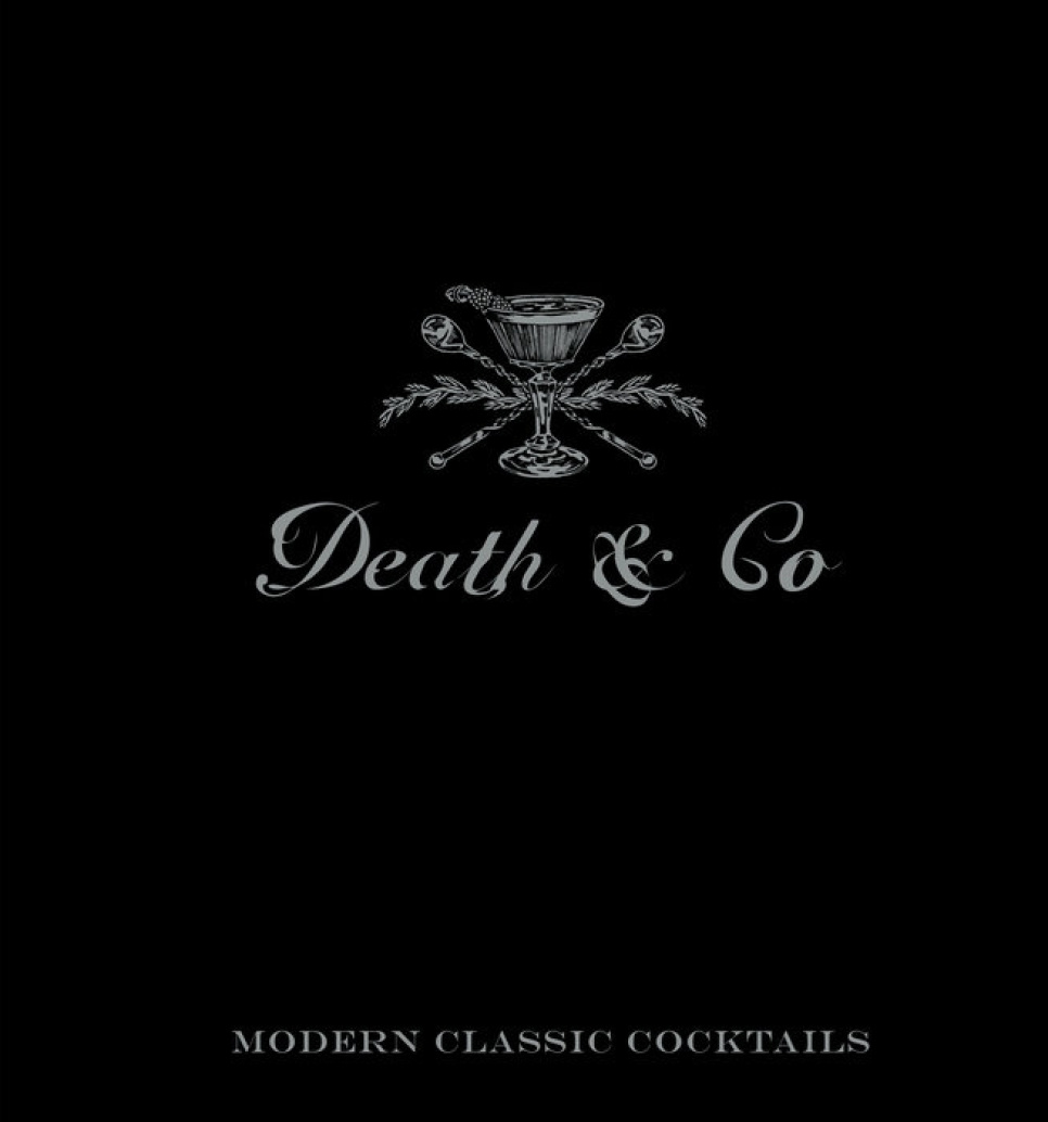 Death & Co: Modern Classic Cocktails - Kaplan, Day, Fauchald w grupie Gotowanie / Książki kucharskie / Napoje i koktajle / w The Kitchen Lab (2304-36058)