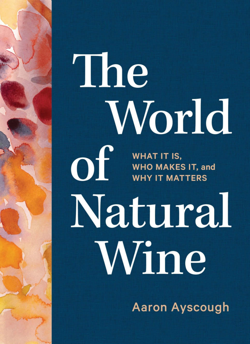 The World of Natural Wine - Aaron Ayscough w grupie Gotowanie / Książki kucharskie / Napoje i koktajle / Wino w The Kitchen Lab (2304-36062)