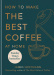 How to Make the Best Coffee at Home - James Hoffmann