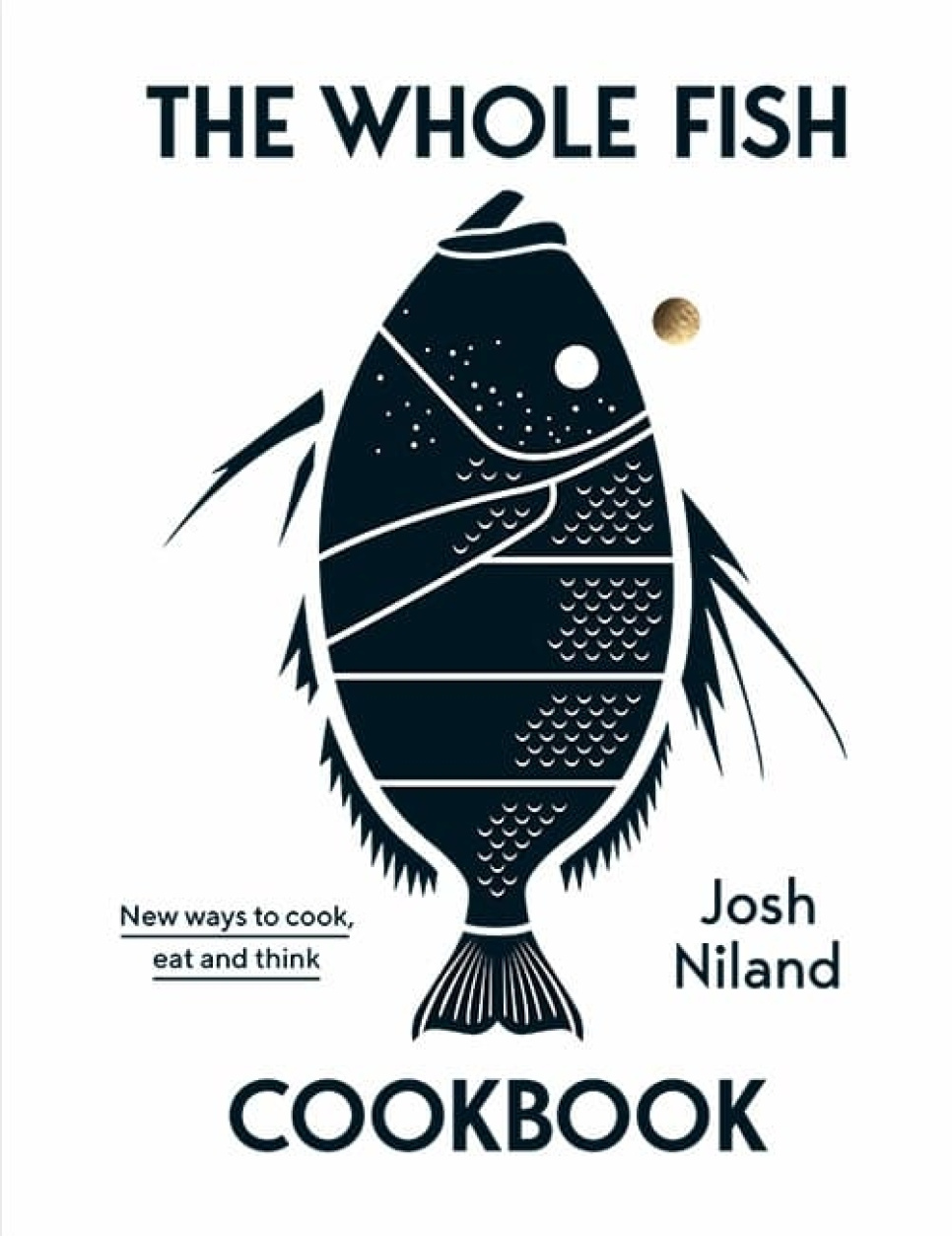 The Whole Fish Cookbook - Josh Niland w grupie Gotowanie / Książki kucharskie / Encyklopedie i leksykony w The Kitchen Lab (2304-36111)