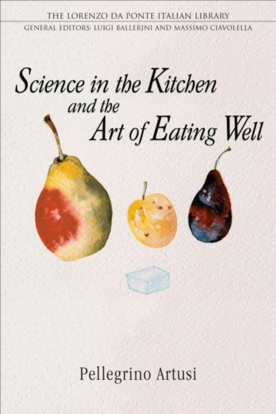 Science in the Kitchen and the Art of Eating Well - Pellegrino Artusi w grupie Gotowanie / Książki kucharskie / Kuchnie & Kultury / Włochy w The Kitchen Lab (2304-36122)