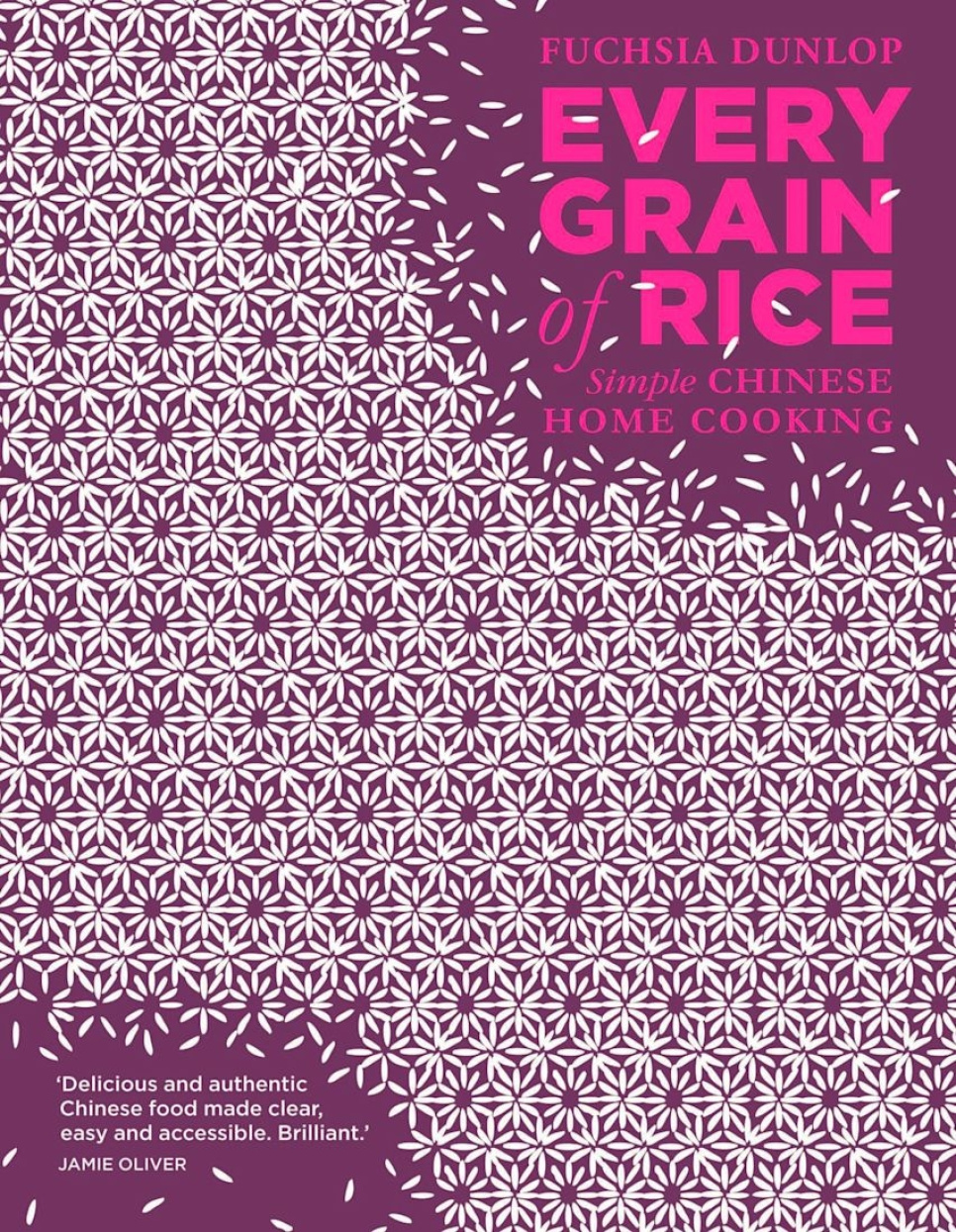 Every Grain of Rice - Fuchsia Dunlop w grupie Gotowanie / Książki kucharskie / Kuchnie & Kultury / Chiny & Azja Południowo-Wschodnia w The Kitchen Lab (2304-36136)