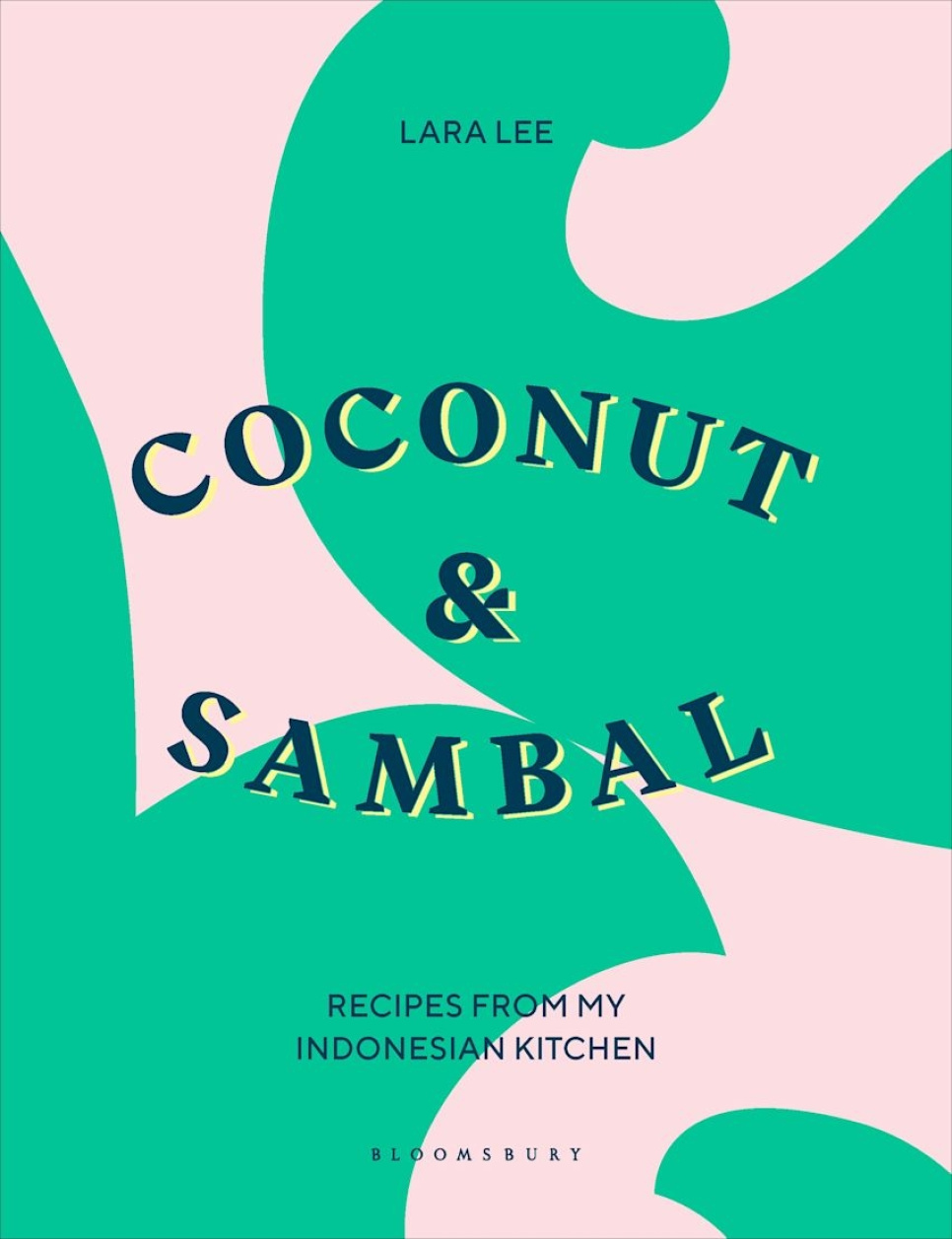 Coconut & Sambal - Lara Lee w grupie Gotowanie / Książki kucharskie / Kuchnie & Kultury / Chiny & Azja Południowo-Wschodnia w The Kitchen Lab (2304-36169)