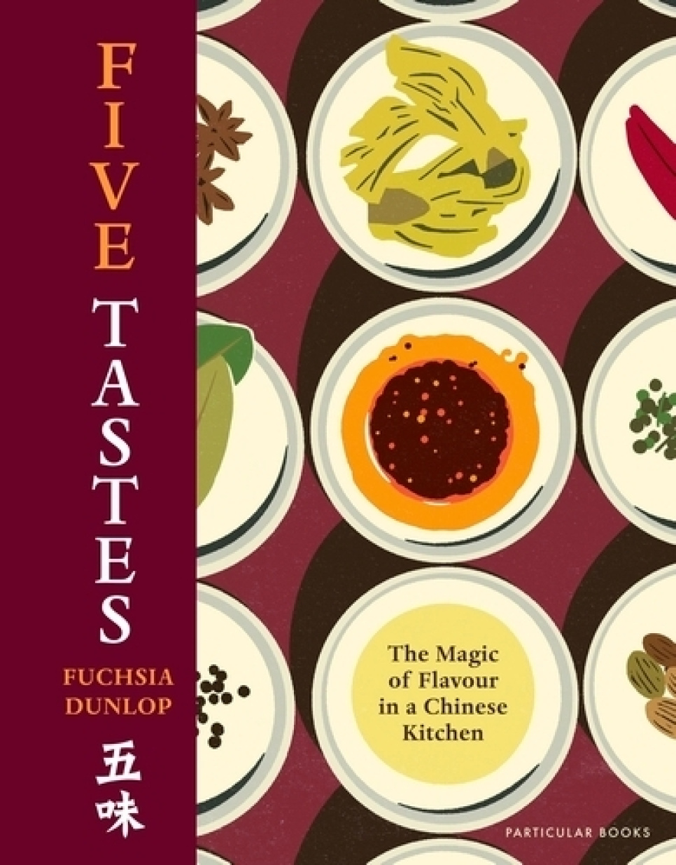 Five Tastes - Fuchsia Dunlop w grupie Gotowanie / Książki kucharskie / Kuchnie & Kultury / Chiny & Azja Południowo-Wschodnia w The Kitchen Lab (2304-36246)