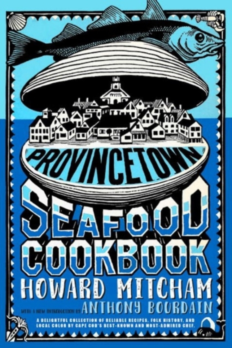 Provincetown Seafood Cookbook - Howard Mitcham w grupie Gotowanie / Książki kucharskie / Składniki & Techniki / Ryby & Owoce morza w The Kitchen Lab (2304-36400)